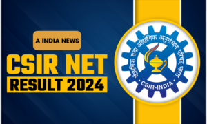 CSIR NET Result 2024: क्या आप भी हैं सफल? जानें अपनी रैंक और कट-ऑफ!
